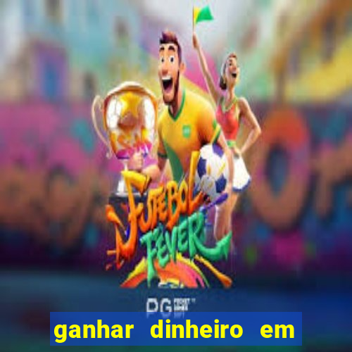 ganhar dinheiro em dolar jogando